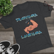 Load image into Gallery viewer, Train Hard / Love Hard Unisex Tri-Blend Crew Tee
